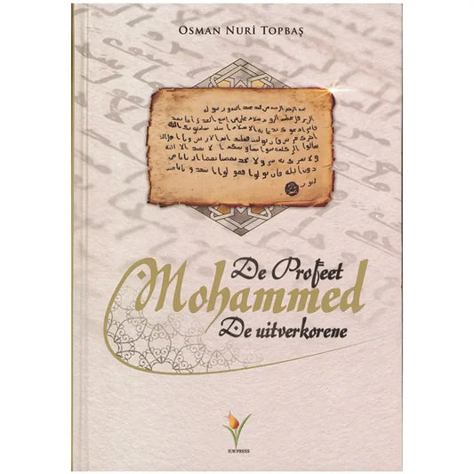 De Profeet Mohammed de uitverkorene - Islamboekhandel.nl