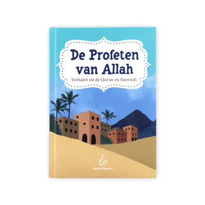 De Profeten van Allah -Verhalen uit de Qur'an en Soennah - Islamboekhandel.nl