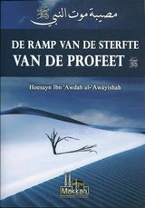 De ramp van de sterfte van de Profeet - Islamboekhandel.nl
