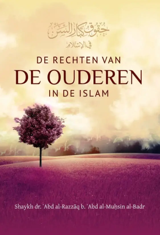 De rechten van de Ouderen in de Islam - Islamboekhandel.nl