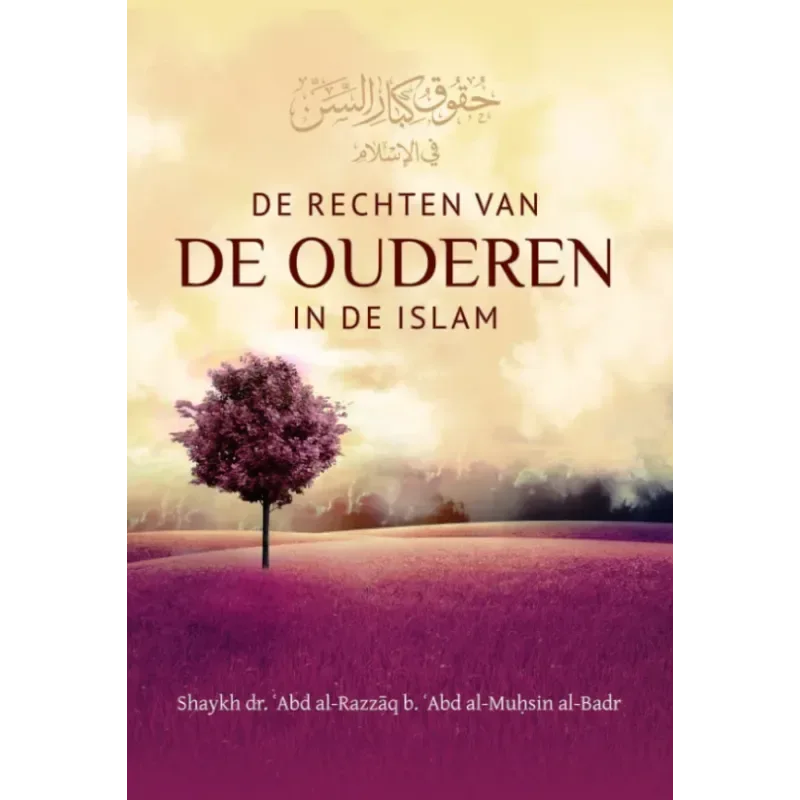 De rechten van de Ouderen in de Islam - Islamboekhandel.nl