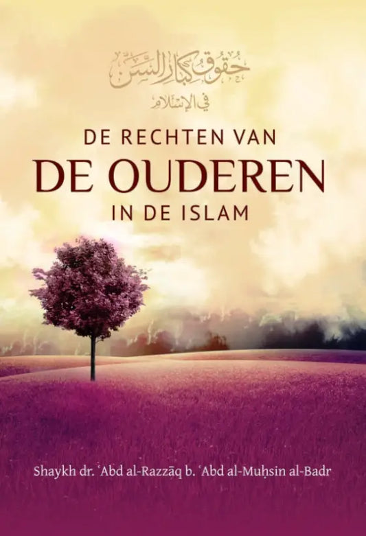 De rechten van de Ouderen in de Islam - Islamboekhandel.nl