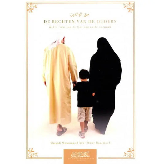 De rechten van de ouders in het licht van de Qur'an en de soennah - Islamboekhandel.nl