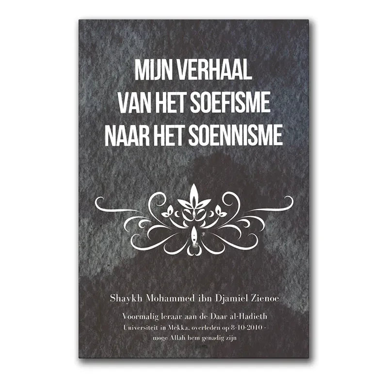 Mijn Reis van het Soefisme naar het Soennisme - Islamboekhandel.nl