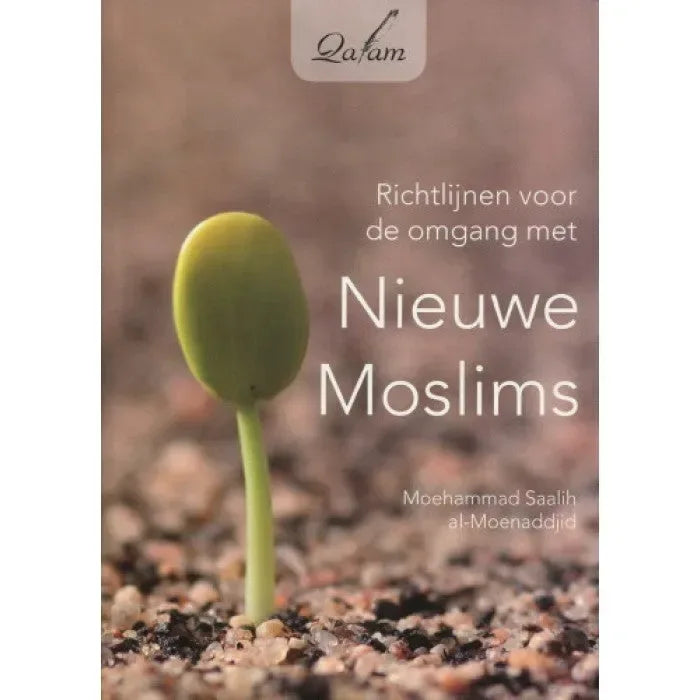 Richtlijnen met de omgang met Nieuwe moslims (qalam) - Islamboekhandel.nl