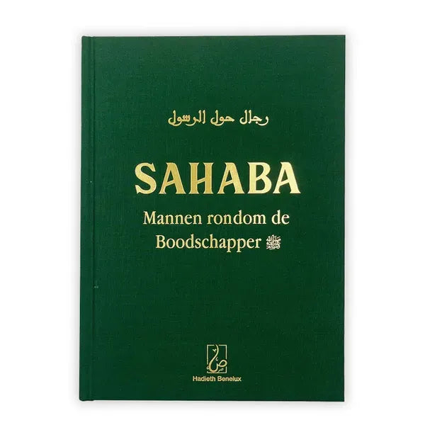 Groene hardcover boek SAHABA: Mannen rondom de Boodschapper met Arabische tekst bovenaan