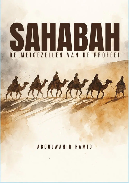 Sahabah, de metgezellen van de Profeet - Islamboekhandel.nl