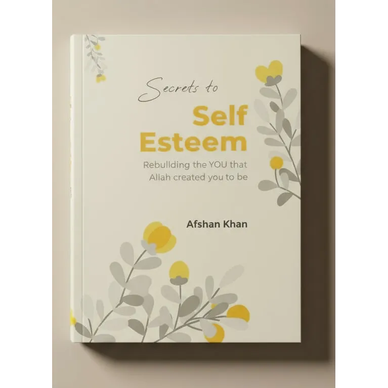 Boek Secrets to Self-Esteem van Afshan Khan met geel-grijs bloemendesign