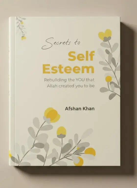Secrets to Self Esteem by Afshan khan - Islamboekhandel.nl
