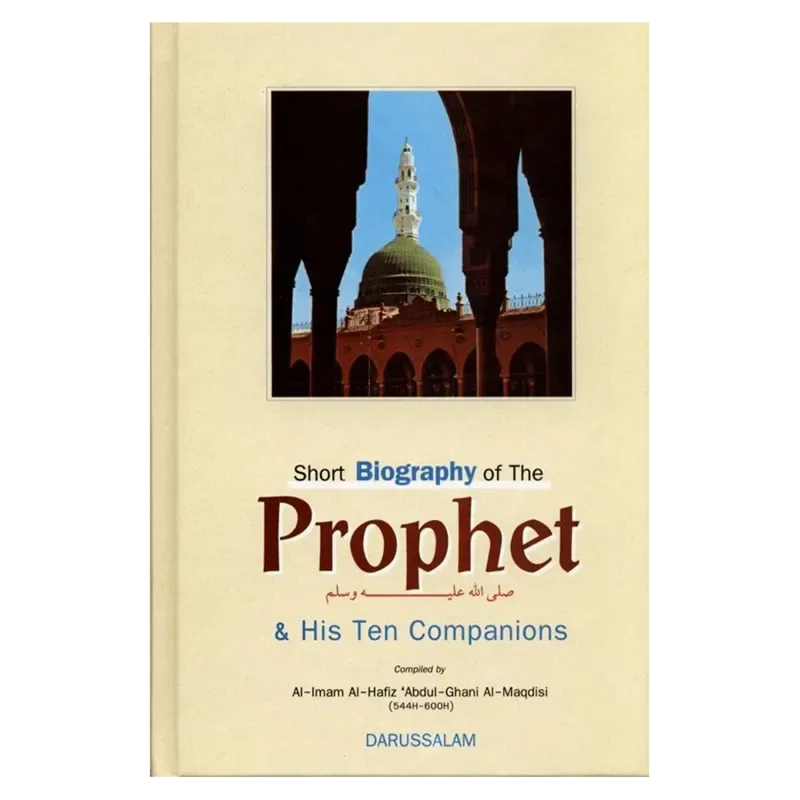 Short Biography Of The Prophet صلی الله علیه وآلهِ وسلم & His Ten Companions - Islamboekhandel.nl