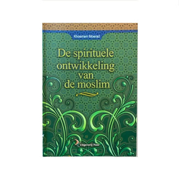 De spirituele ontwikkeling van de Moslim - Islamboekhandel.nl