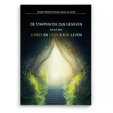 De stappen die zijn gegeven naar een GOED en GELUKKIG leven - Islamboekhandel.nl
