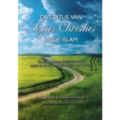 De status van Jesus Christus in de Islam - Islamboekhandel.nl