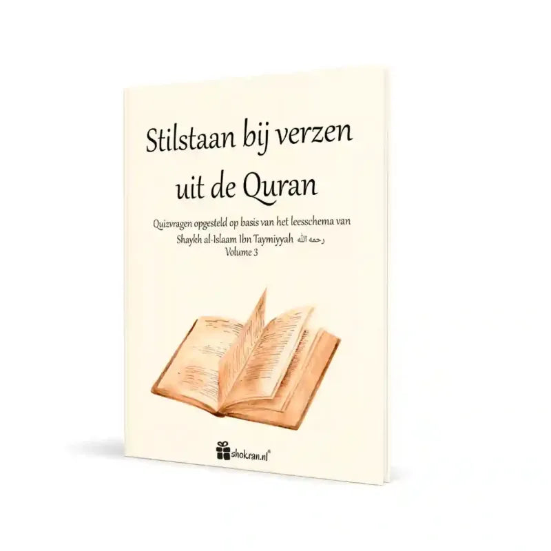 Boek ’Stilstaan bij verzen uit de Qur’an’ uit de volledige set serie “stilstaan”