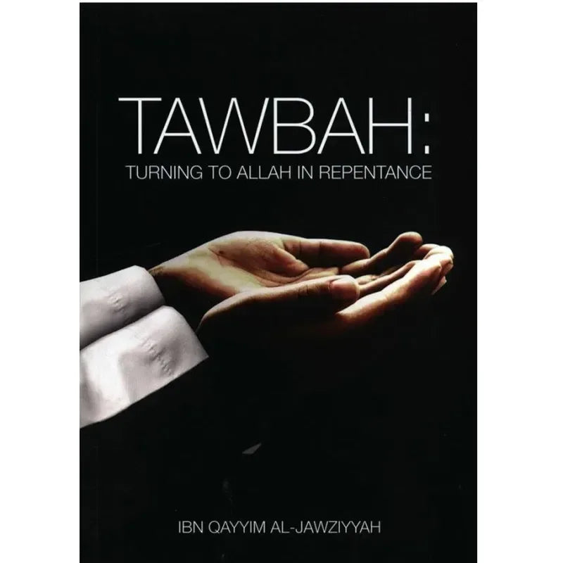Tawbah – Turning to Allah in Repentance - Islamboekhandel.nl
