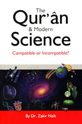The Quran & Modern Science: Compatible or Incompatible? Dr. Zakir Naik - Islamboekhandel.nl