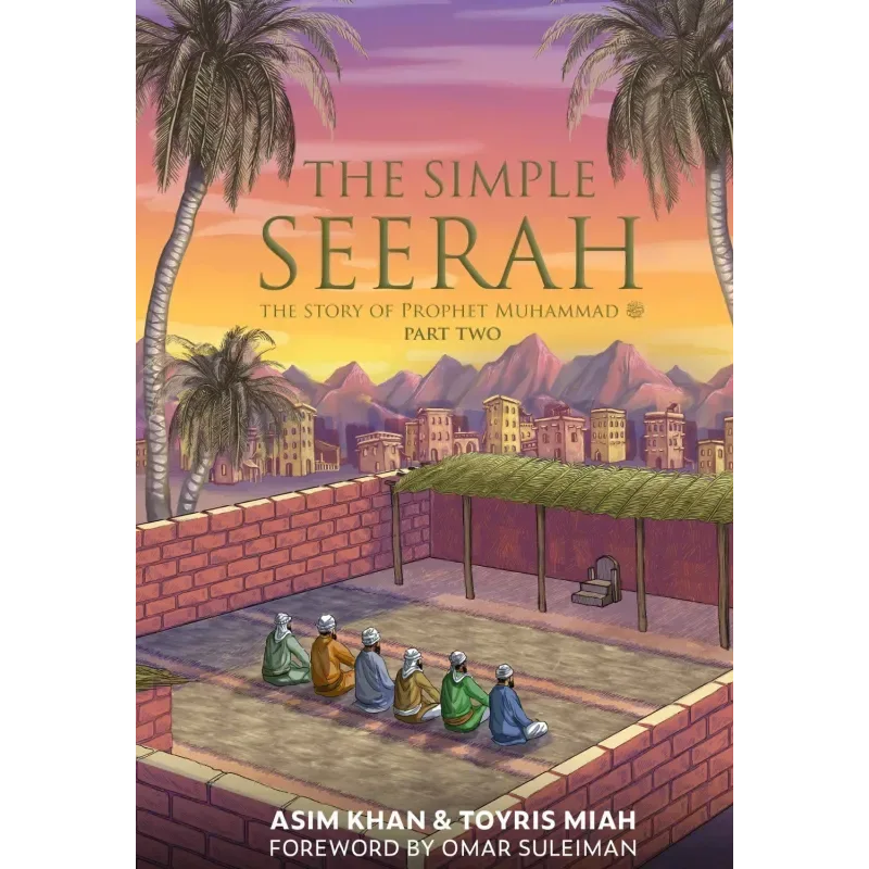 The Simple Seerah part 2: The Story of Prophet Muhammad - Islamboekhandel.nl