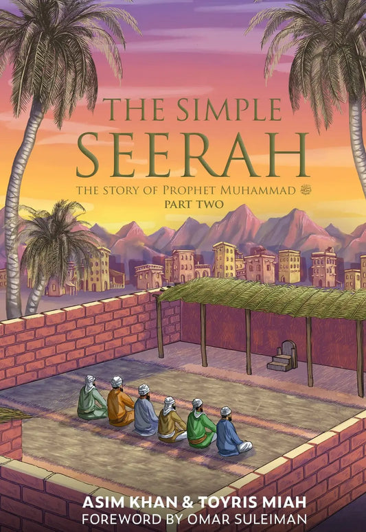 The Simple Seerah part 2: The Story of Prophet Muhammad - Islamboekhandel.nl