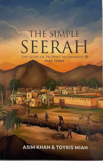 The Simple Seerah part 3: The Story of Prophet Muhammad - Islamboekhandel.nl