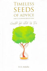 Timeless Seeds of Advice Part 2 (A Deeper Reflection) - Islamboekhandel.nl