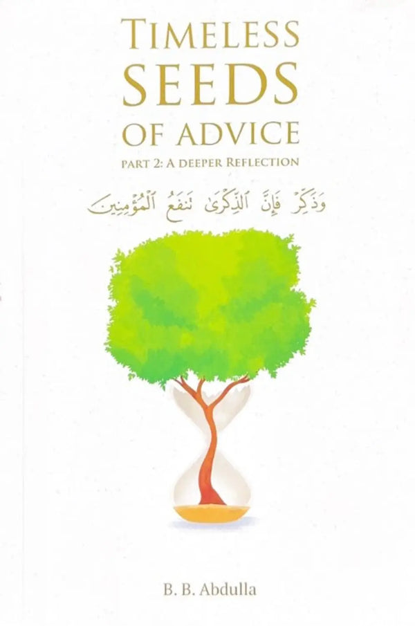 Timeless Seeds of Advice Part 2 (A Deeper Reflection) - Islamboekhandel.nl