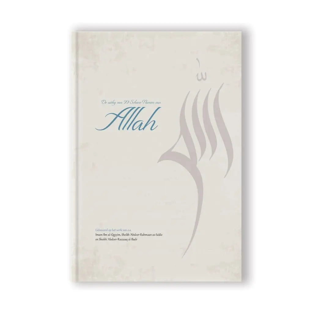 De uitleg van 99 schone namen van Allah - Islamboekhandel.nl
