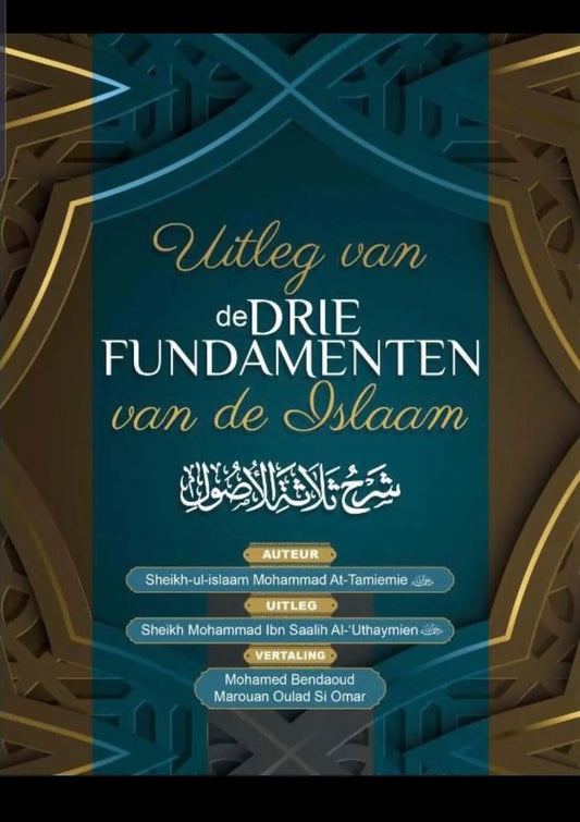 Uitleg van de drie fundamenten van de Islam - Islamboekhandel.nl