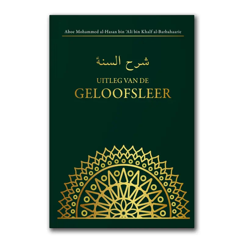 Uitleg van de Geloofsleer - Sharh as-soennah - Islamboekhandel.nl