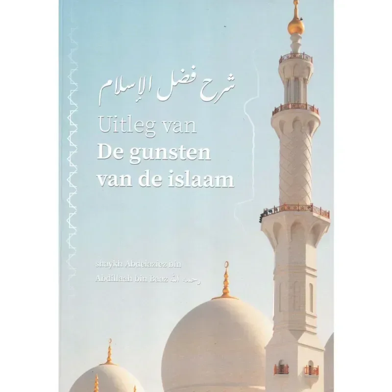 Uitleg van de gunsten van de islaam - Islamboekhandel.nl