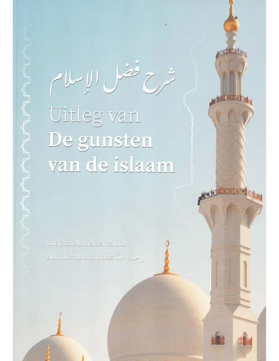 Uitleg van de gunsten van de islaam - Islamboekhandel.nl