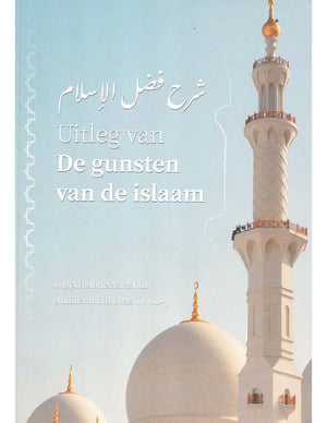 Uitleg van de gunsten van de islaam - Islamboekhandel.nl