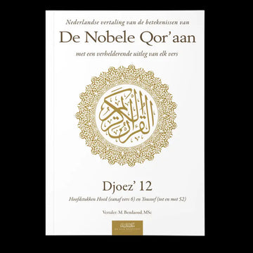 Uitleg en vertaling van de Koran djoez 12 - Islamboekhandel.nl