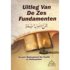 Uitleg van de zes fundamenten – Uitleg van Shaykh al-Fawzaan - Islamboekhandel.nl