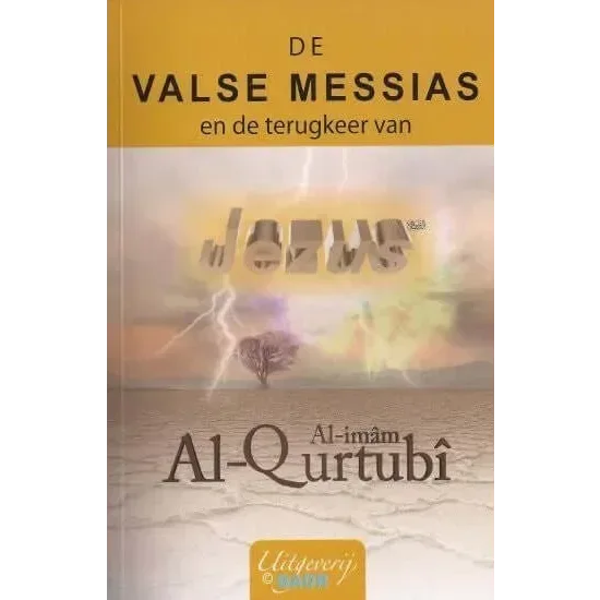 De valse messias en de terugkeer van jezus - Islamboekhandel.nl
