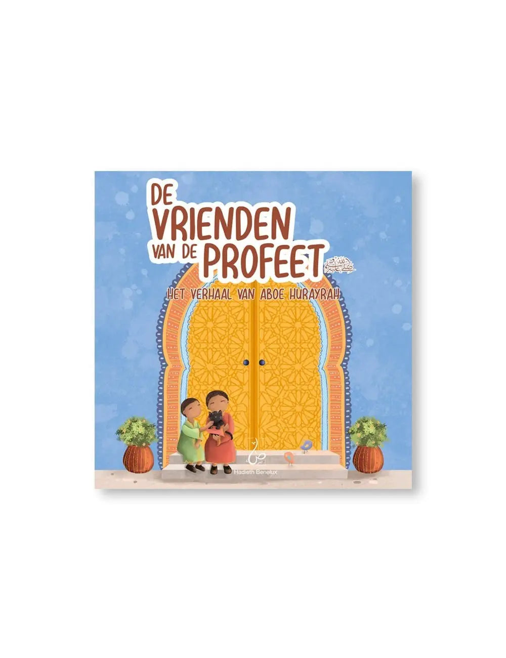 Het Verhaal van Aboe Hurayrah – De Vrienden van de Profeet deel 4 - Islamboekhandel.nl