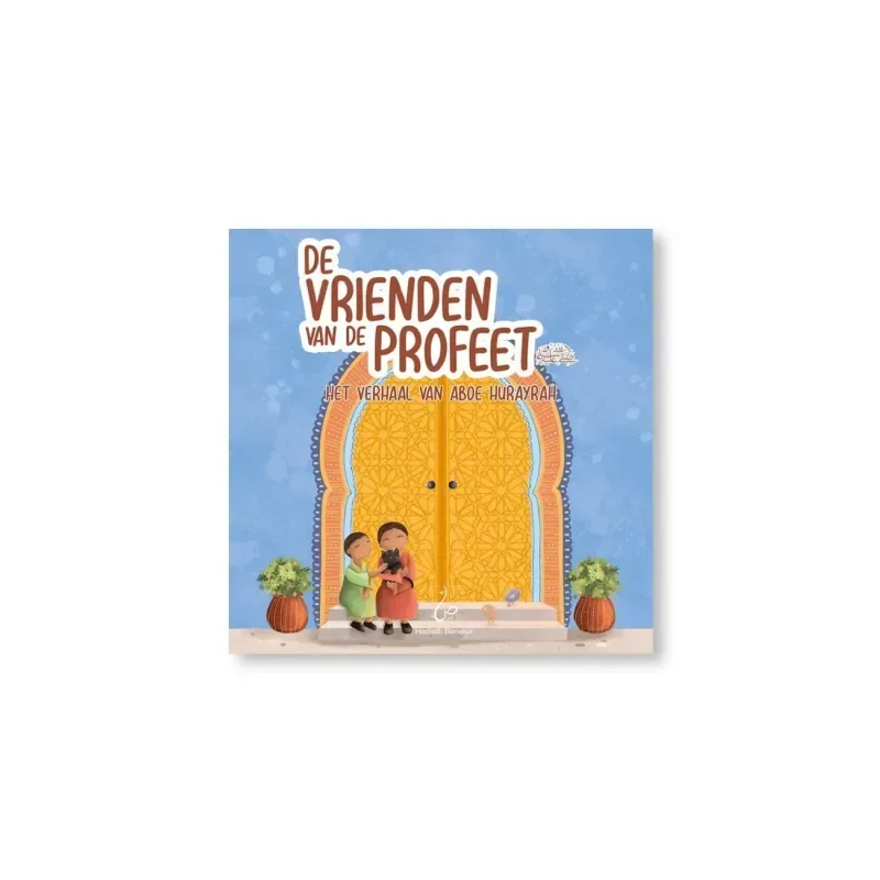 Het Verhaal van Aboe Hurayrah – De Vrienden van de Profeet deel 4 - Islamboekhandel.nl