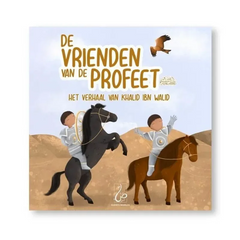 Het Verhaal van Khalid Ibn Walid – De Vrienden van de Profeet deel 2 - Islamboekhandel.nl