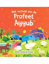 Het Verhaal van Profeet Ayyub - Islamboekhandel.nl