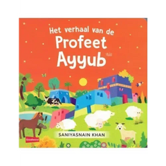 Het Verhaal van Profeet Ayyub - Islamboekhandel.nl