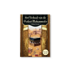 Het verhaal van de Profeet Mohammed -mekka periode - Islamboekhandel.nl