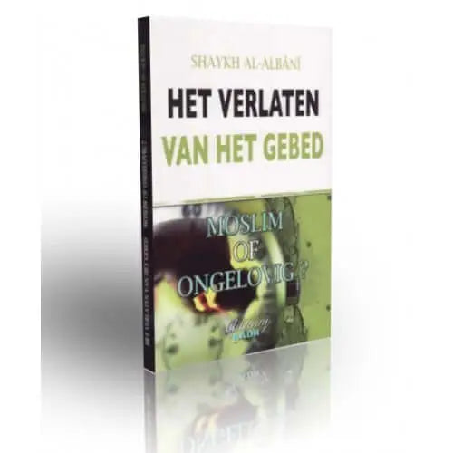 Het verlaten van het gebed - Islamboekhandel.nl