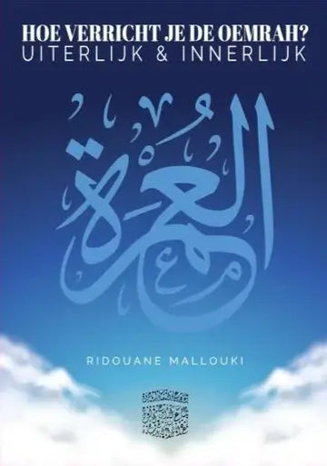 Hoe verricht je de Oemrah? - Islamboekhandel.nl