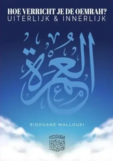 Hoe verricht je de Oemrah? - Islamboekhandel.nl