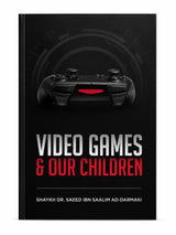 Video Games & Our Children By Shaykh Saeed Ad-Darmaki