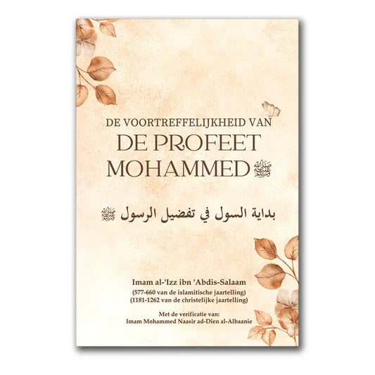 De Voortreffelijkheid van de Profeet Mohammed - Islamboekhandel.nl