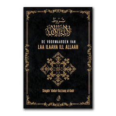 De Voorwaarden van Laa ilaaha ill Allaah - Islamboekhandel.nl
