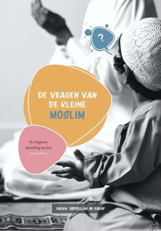 De vragen van de kleine moslim - Islamboekhandel.nl