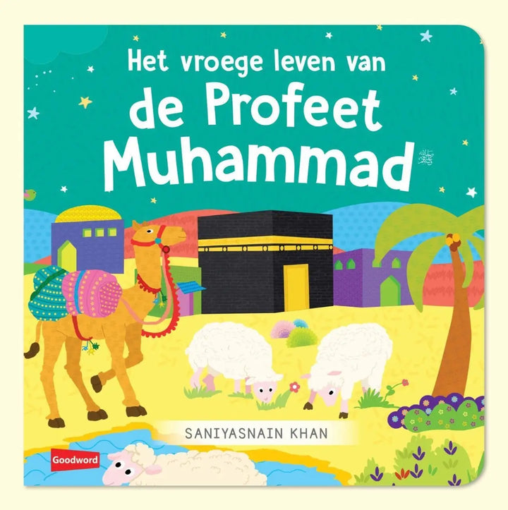 Het vroege leven van de Profeet muhammed - Islamboekhandel.nl