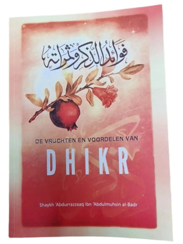 De Vruchten en Voordelen van Dhikr - Islamboekhandel.nl