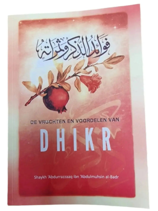 De Vruchten en Voordelen van Dhikr - Islamboekhandel.nl